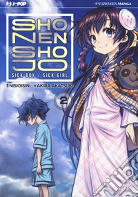 Shonen Shojo. Sick boy/Sick girl. Vol. 2 libro