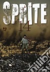 Sprite. Vol. 14 libro di Ishikawa Yugo