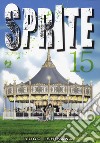 Sprite. Vol. 15 libro di Ishikawa Yugo