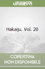 Hakaiju. Vol. 20 libro