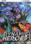 Dynamic heroes. Vol. 1 libro