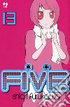 Five. Vol. 13 libro di Furukawa Shiori