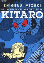 Le inquietanti avventure di Kitaro libro