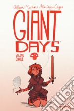 Giant Days. Vol. 5