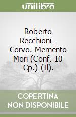 Roberto Recchioni - Corvo. Memento Mori (Conf. 10 Cp.) (Il).