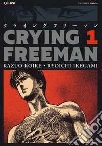 Crying Freeman. Vol. 1