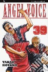 Angel voice. Vol. 39 libro di Koyano Takao