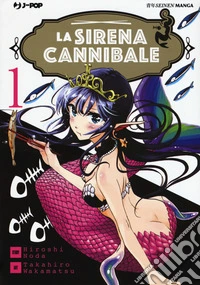 La sirena cannibale. Vol. 1 libro