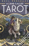 A land called Tarot. Ediz. italiana libro