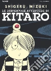 Le spaventose avventure di Kitaro libro di Mizuki Shigeru