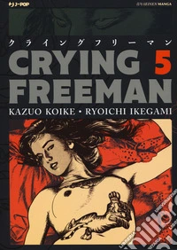 Crying Freeman. Vol. 5