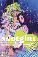 Snotgirl. Vol. 2: California screaming libro