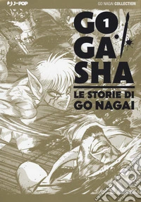 Gogasha. Le storie di Go Nagai. Vol. 1 libro