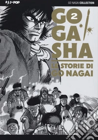 Gogasha. Le storie di Go Nagai. Vol. 2 libro