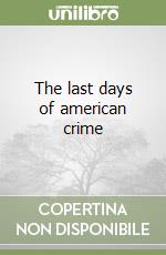 The last days of american crime libro