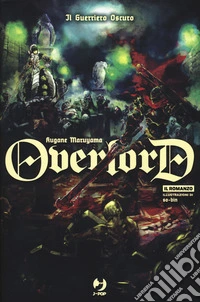 Il guerriero oscuro. Overlord. Vol. 2 libro