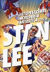 La stupefacente, incredibile, fantastica vita di Stan Lee libro