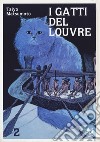 I gatti del Louvre. Vol. 2 libro
