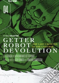 Getter robot devolution. The last 3 minutes of the universe. Vol. 4 libro
