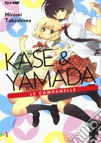 Kase & Yamada. Vol. 1: Le campanelle libro