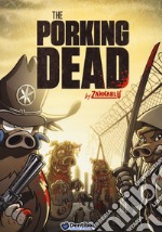 The porking dead. Zannablù libro