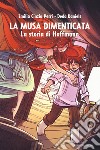 La musa dimenticata. La storia di Hoffmann. Vol. 1-2 libro di Perri Emilia Cinzia