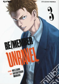 Re/member unravel. Vol. 3 libro