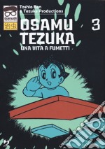 Osamu Tezuka. Una vita a fumetti. Vol. 3 libro