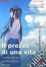 Il prezzo di una vita. I sold my life for ten thousand yen per year. Vol. 1 libro