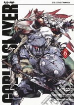 Goblin Slayer. Vol. 6 libro