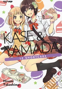Kase & Yamada. Vol. 3: Le shortcake libro