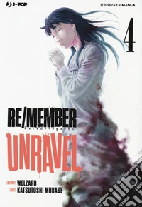 Re/member unravel. Vol. 4 libro