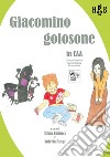 Giacomino golosone in CAA comunicazione aumentativa alternativa libro