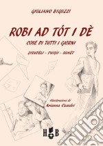 Robi ad tót i dè-Cose di tutti i giorni. Ediz. bilingue libro