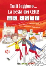 Tutti leggono... La festa dei ceri! Ediz. CAA