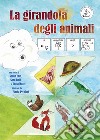 La girandola degli animali. Ediz. CAA libro