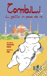 Tombili, il gatto in posa da re. Ediz. illustrata libro