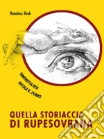 Quella storiaccia di Rupesovrana libro