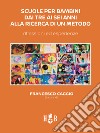 Scuole per bambini dai tre ai sei anni alla ricerca di un metodo. Riflessioni ed esperienze libro di Caggio F. (cur.)