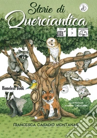 Storie di Querciantica. In CAA (Comunicazione Aumentativa Alternativa). InBook. Ediz. a colori