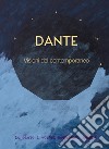 Dante. Visioni del contemporaneo. Ediz. illustrata libro