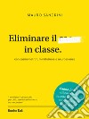 Eliminare il caos in classe con casinometro, mindfulness e neuroscienze libro di Sandrini Mauro