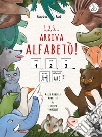 1, 2, 3... arriva Alfabetò! Ediz. InBook CAA