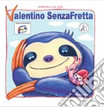 Valentino SenzaFretta. Ediz. InBook CAA