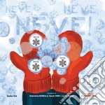 Neve, neve, neve! Ediz. CAA libro