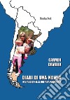 Diari di una nonna in viaggio nella lontana Patagonia libro