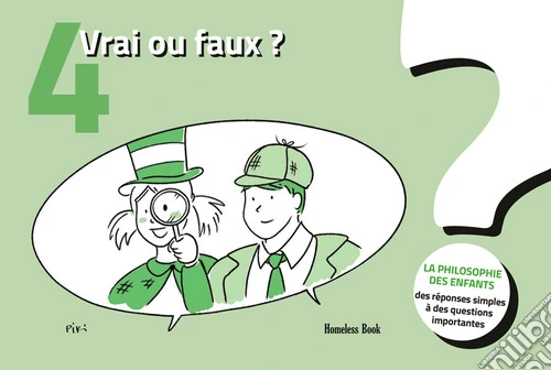 Vrai ou faux? La philosophie des enfants. Des r�ponses simples � des questions importantes. Ediz. illustrata. Vol. 4
