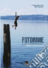 Fotorime. L'infanzia tra immagini e parole. Ediz. illustrata libro