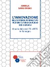 L'innovazione nel sistema formativo per un futuro diverso dei giovani. Il ruolo dei corsi ITS e IFTS in Romagna libro