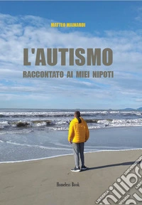 L'autismo raccontato ai miei nipoti libro